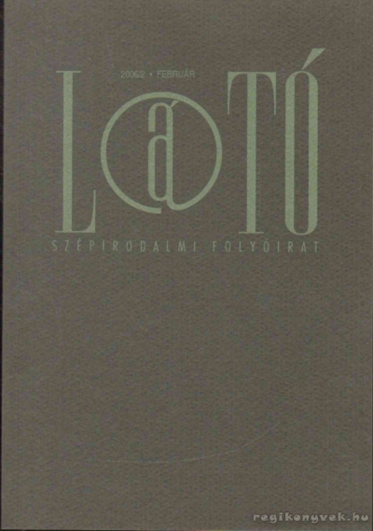 Gálfalvi György - L@TÓ 2006/2 Február XVII. évfolyam 2. szám [antikvár]