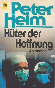 Heim, Peter - Hüter der Hoffnung [antikvár]
