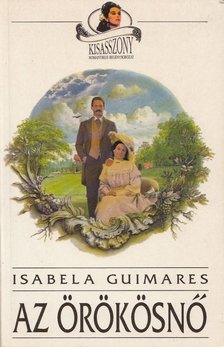 Guimares, Isabela - Az örökösnő [antikvár]