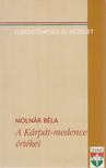 Molnár Béla - A Kárpát-medence értékei [antikvár]