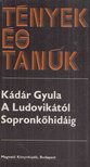 KÁDÁR GYULA - A Ludovikától Sopronkőhidáig II. [antikvár]