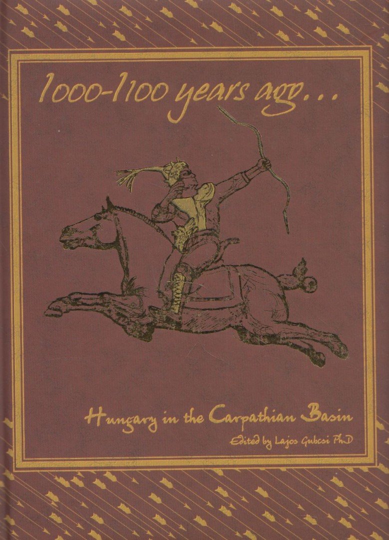 Gubcsi Lajos - 1000-1100 years ago... [antikvár]