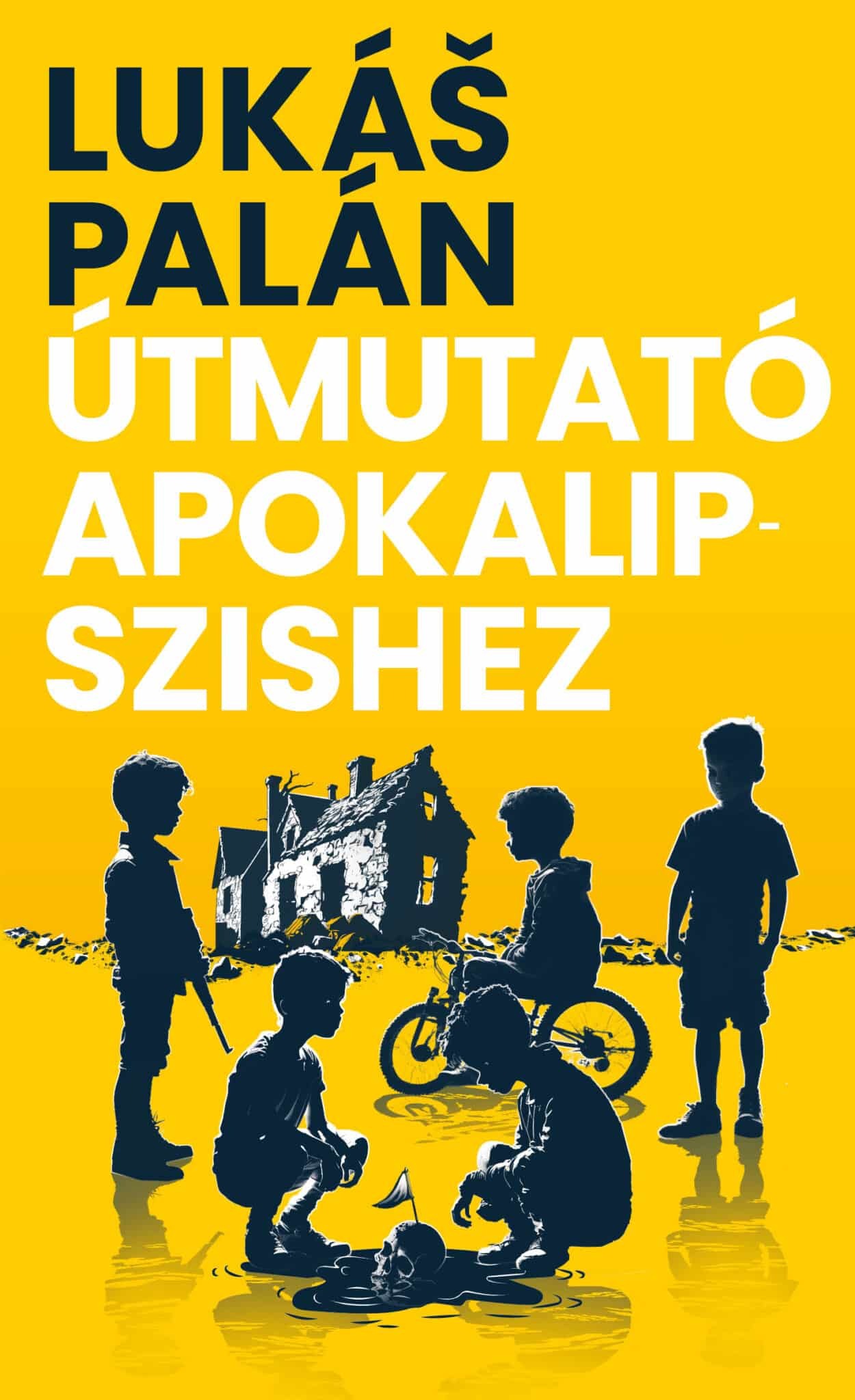 Lukás Palán - Útmutató Apokalipszishez [eKönyv: epub, mobi]
