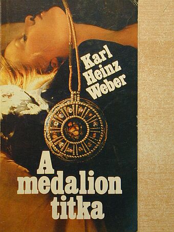 Karl Heinz Weber - A medalion titka [antikvár]