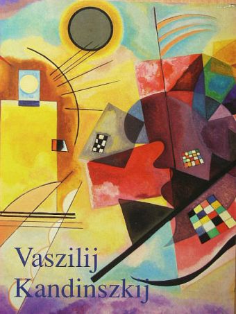 Hajo Düchting - Vaszilij Kandinszkij 1866-1944 [antikvár]