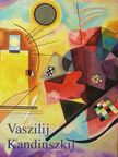 Hajo Düchting - Vaszilij Kandinszkij 1866-1944 [antikvár]