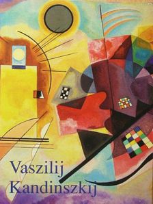 Hajo Düchting - Vaszilij Kandinszkij 1866-1944 [antikvár]