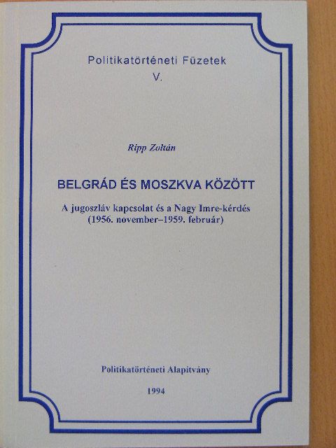 Ripp Zoltán - Belgrád és Moszkva között [antikvár]
