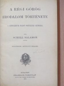 Schill Salamon - A régi görög irodalom története [antikvár]