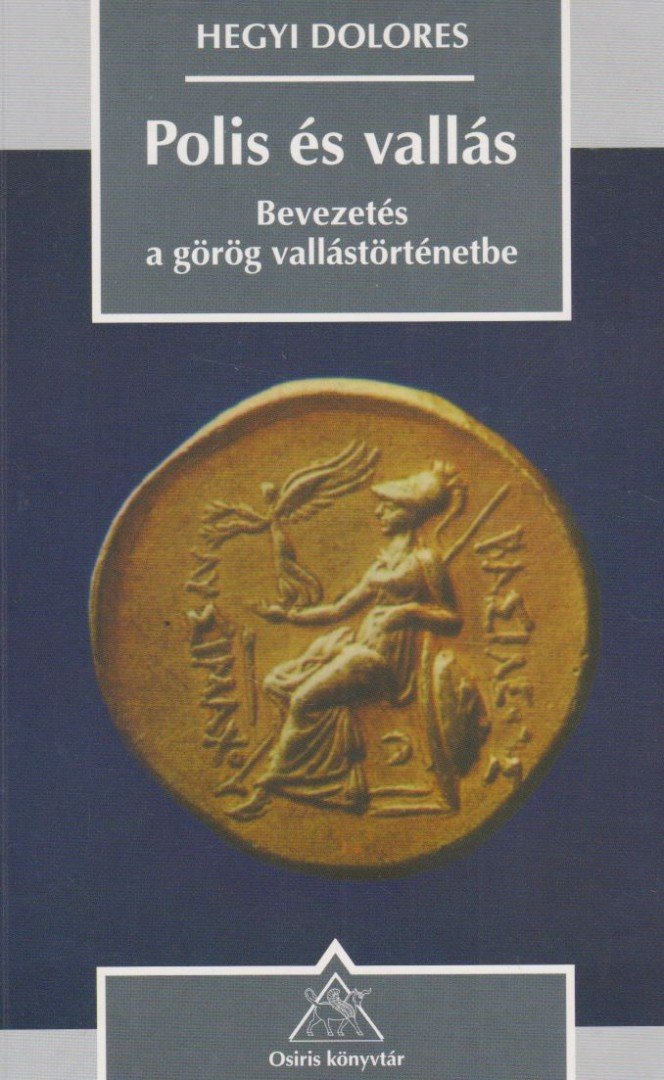 Hegyi Dolores - Polis és vallás [antikvár]