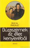 Pingault, Pascal - Búzaszemek az élet kenyeréből [antikvár]