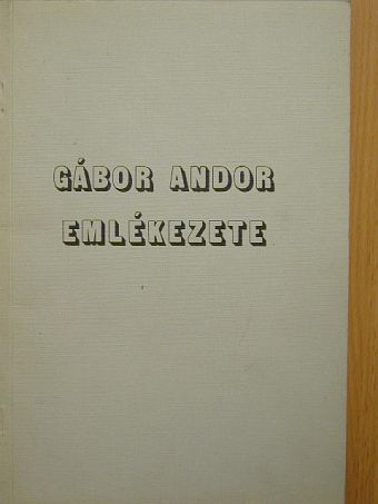 Botka Ferenc - Gábor Andor emlékezete [antikvár]