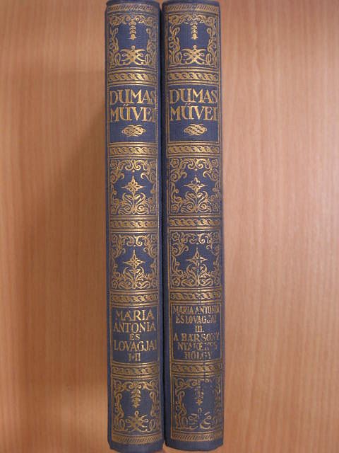 Alexandre Dumas - Mária Antónia és lovagjai I-III./A bársonynyakékes hölgy [antikvár]