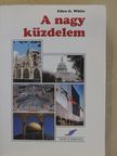 Ellen G. White - A nagy küzdelem [antikvár]