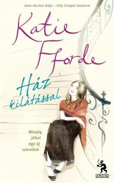 Katie Fforde - Ház kilátással [antikvár]