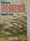 Szabó Ferenc - Szomjazod hogy szomjúhozzalak [antikvár]