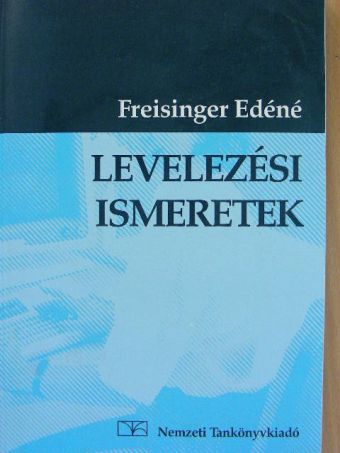 Freisinger Edéné - Levelezési ismeretek [antikvár]
