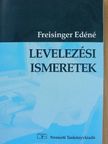 Freisinger Edéné - Levelezési ismeretek [antikvár]
