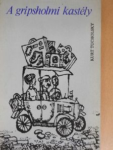 Kurt Tucholsky - A gripsholmi kastély [antikvár]