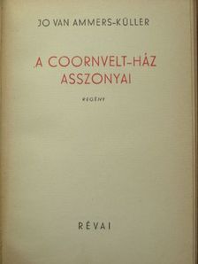 Jo van Ammers-Küller - A Coornvelt-ház asszonyai [antikvár]