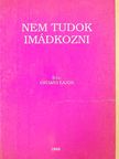 Ordass Lajos - Nem tudok imádkozni [antikvár]
