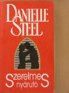 Danielle Steel - Szerelmes nyárutó [antikvár]