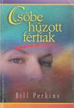 Bill Perkins - Csőbe húzott férfiak [antikvár]