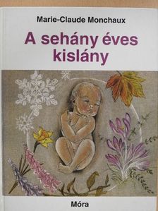 Marie-Claude Monchaux - A sehány éves kislány [antikvár]