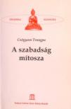 CSÖGYAM TRUNGPA - A Szabadság mítosza [antikvár]