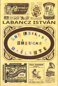 Labancz István - Lui Leblanc, Sóbucka szülötte