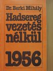 Dr. Berki Mihály - Hadsereg vezetés nélkül [antikvár]