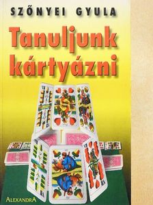 Szőnyei Gyula - Tanuljunk kártyázni [antikvár]
