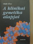 Oláh Éva - A klinikai genetika alapjai [antikvár]