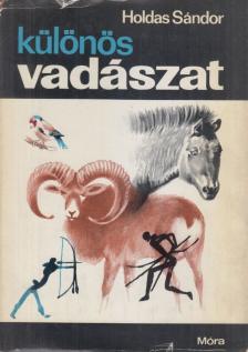 Holdas Sándor - Különös vadászat [antikvár]