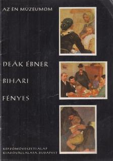 OELMACHER ANNA - Deák Ébner, Bihari, Fényes [antikvár]