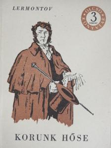Mihail Jurjevics Lermontov - Korunk hőse [antikvár]