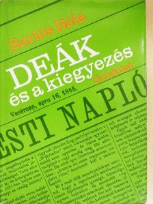 Sarlós Béla - Deák és a kiegyezés [antikvár]