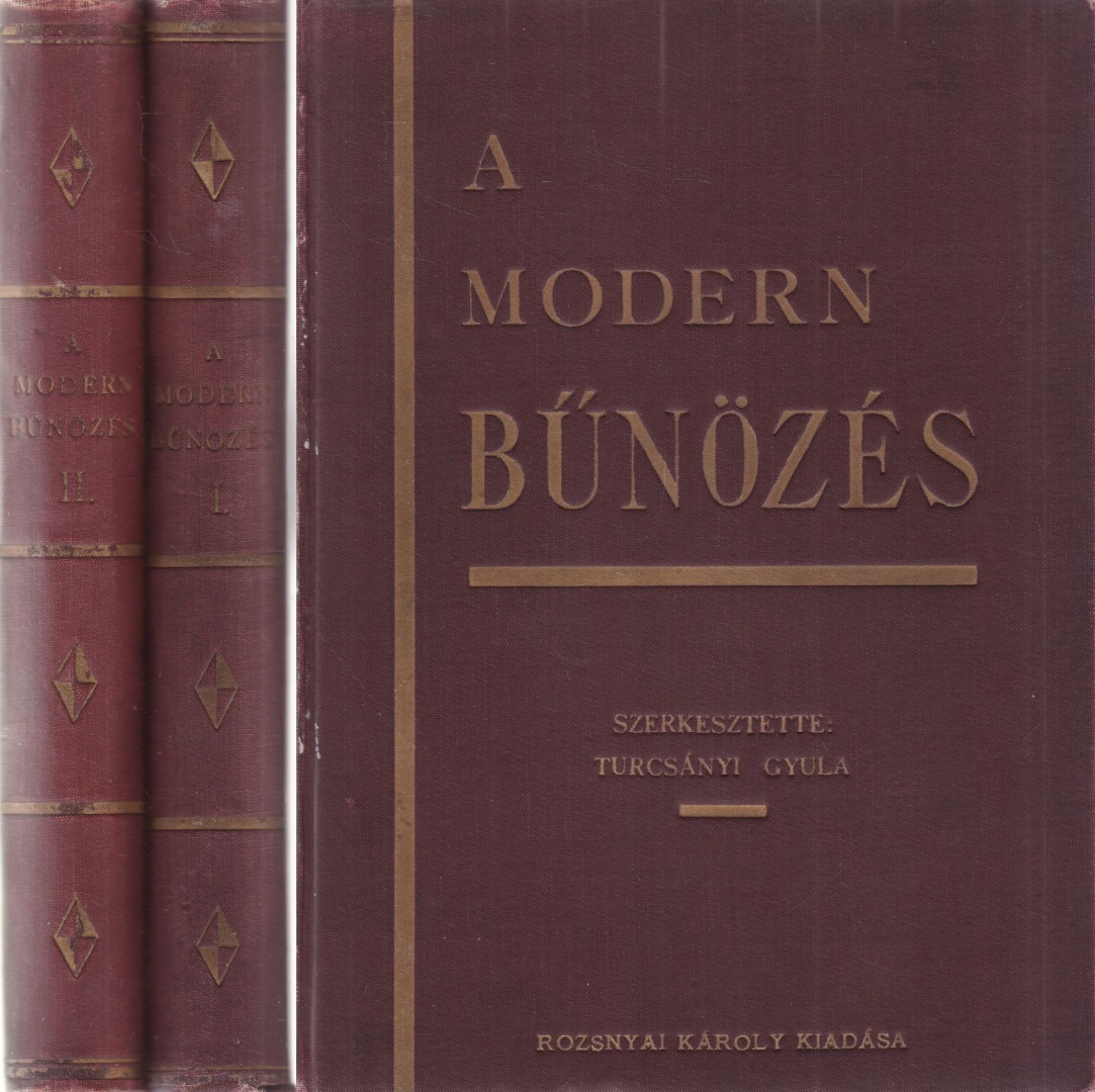 Turcsányi Gyula - A modern bűnözés I-II. [antikvár]