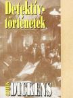 Charles Dickens - Detektívtörténetek [antikvár]