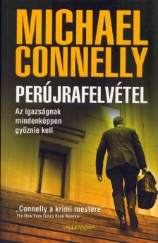 Michael Connelly - Perújrafelvétel [antikvár]