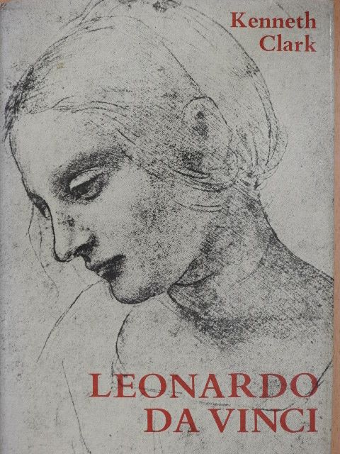 Kenneth Clark - Leonardo da Vinci [antikvár]