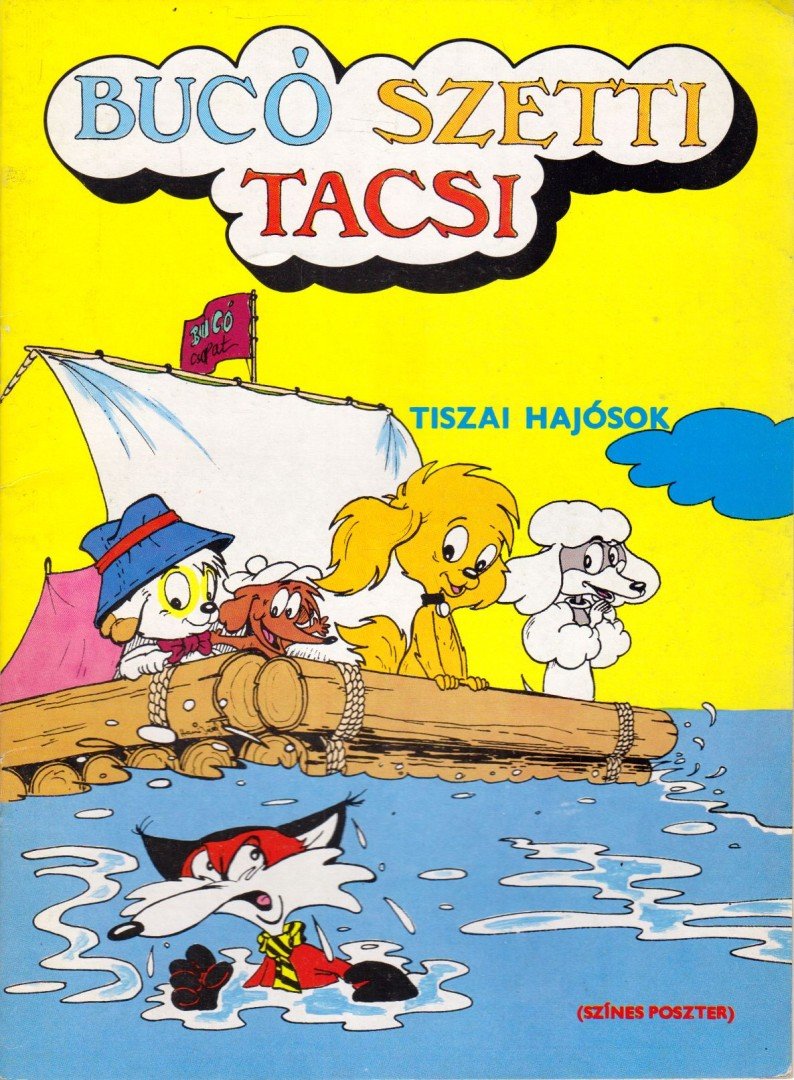 MAROSI LÁSZLÓ - Bucó, Szetti, Tacsi - Tiszai hajósok [antikvár]