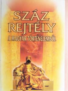 Czeizel Endre - Száz rejtély a magyar történelemből [antikvár]