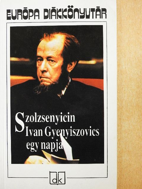 Alekszandr Szolzsenyicin - Ivan Gyenyiszovics egy napja [antikvár]