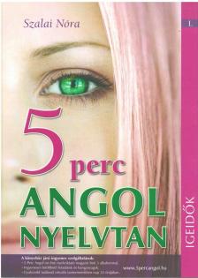 SZALAI NÓRA - 5 perc angol nyelvtan - Igeidők [antikvár]