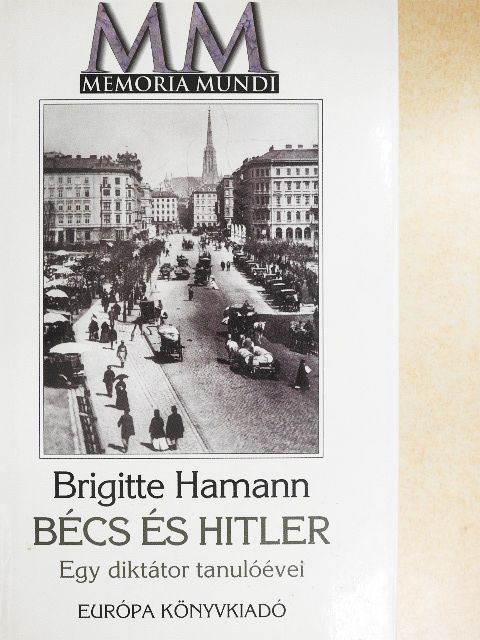Brigitte Hamann - Bécs és Hitler [antikvár]