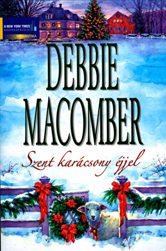 Debbie Macomber - Karácsony cédrusligeten, Ezüstcsengettyűk (Szent karácsony éjjel kötet) [eKönyv: epub, mobi]