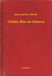 Alberdi Juan Bautista - Veinte días en Génova [eKönyv: epub, mobi]
