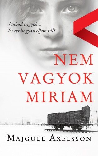 MAJGULL AXELSSON - Nem vagyok Miriam [eKönyv: epub, mobi]