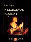 Bíró Lajos - A diadalmas asszony [eKönyv: epub, mobi]